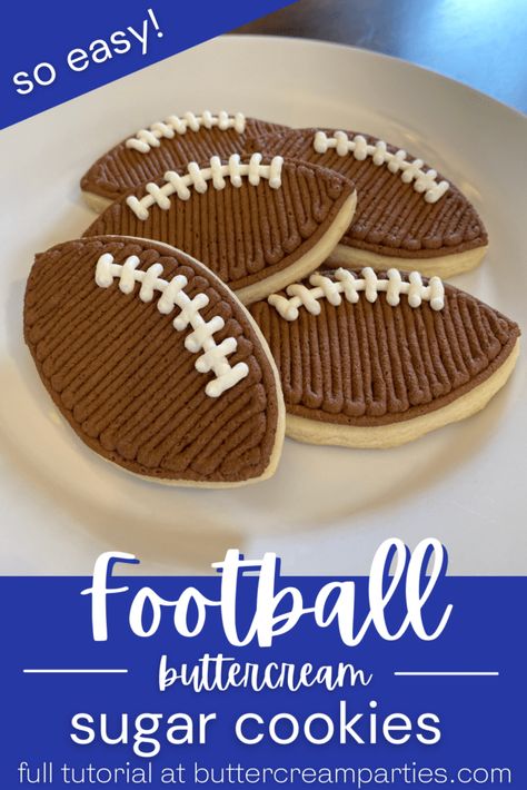 Super Bowl Dessert, Buttercream Sugar Cookies, Sugar Cookies With Buttercream Frosting, Football Sugar Cookies, Cookies With Buttercream Frosting, Super Bowl Cookies, Tailgate Desserts, Football Tailgate Party, Superbowl Desserts