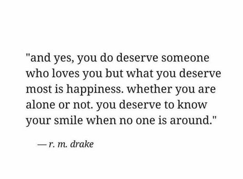 Rm drake Love Isnt Enough, Rm Drake Quotes, Ems Quotes, Rm Drake, Drake Quotes, Thats All, In The End, To Be Happy, 11 11