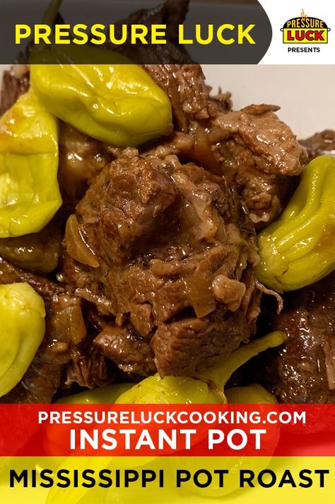 Instant Pot Best Mississippi Pot Roast | Pressure Luck Cooking Pressure Luck, Classic Pot Roast, Mississippi Pot, Best Pot Roast, Mississippi Roast, Mississippi Pot Roast, Pot Roast Recipes, Instant Pot Dinner Recipes, Burrito Bowl