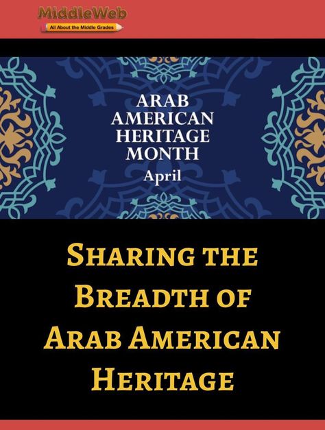 Arab Heritage Month, Arab American Heritage Month, Cult Of Pedagogy, American Story, Arab Culture, Arab World, Pbs Kids, Global Citizen, Middle Grades