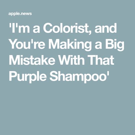 'I'm a Colorist, and You're Making a Big Mistake With That Purple Shampoo' Purple Shampoo For Gray Hair, Purple Shampoo On Brown Hair, Best Purple Shampoo For Gray Hair, Using Purple Shampoo As Toner, How To Use Purple Shampoo As A Toner, Purple Shampoo Before And After, Purple Shampoo Before And After Blonde Hair, Best Purple Shampoo For Brassy Hair, Sun In Hair