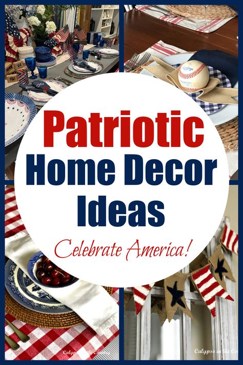 Collage of red white and blue table settings and patriotic decor Veterans Day Centerpieces Diy, Patriotic Mantel Decorating Ideas, Easy Patriotic Crafts, Patriotic Living Room, Patriotic Decorating Ideas, Simple Summer Recipes, Country Halloween Decor, Decorating With Flags, Patriotic Table Decor