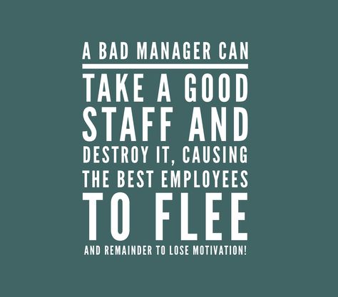 A Bad Manager Terrible Manager Quotes, Bad Management Quotes, Bad Manager Quotes, Toxic Manager, Bad Boss Quotes, Work Environment Quotes, Workplace Drama, Bad Managers, Management Quotes