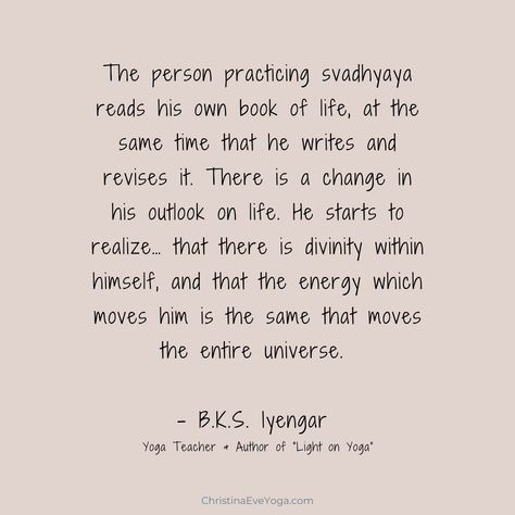 Svadhyaya Quotes, Yoga Theory, Yoga Readings, Yogic Philosophy, Yogi Quotes, Yoga Thoughts, Yoga Reading, Bks Iyengar, Yoga Education