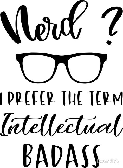 Nerd Quotes Funny, Nerd Quotes, Cricut Stickers, Funny Poems, Craft Board, Hand Lettering Inspiration, Lettering Inspiration, Paper Flower Wall Decor, Everyday Quotes