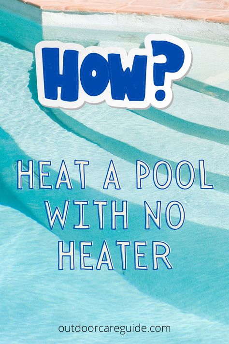 Solar Heating For Pools, How To Heat Above Ground Pool Diy, Homemade Solar Pool Heater, Heat Pool Diy, Pool Warmer Diy, Above Ground Pool Heating Ideas, Heat Above Ground Pool Diy, How To Heat A Pool Without A Heater, How To Heat Above Ground Pool