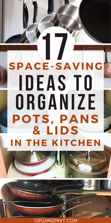 Collage of photos showing different ways to organize and store pots and pans in the kitchen Organize Kitchen Cabinets Pots And Pans, Saucepan Lid Storage, Hanging Pot Lids On Wall, Cabinet Pots And Pan Storage, Pot Top Storage, Cabinets For Pots And Pans, How To Store Pot Lids Kitchen Organization, Cabinet Storage For Pots And Pans, Storage For Cookware