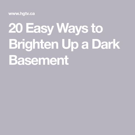 20 Easy Ways to Brighten Up a Dark Basement Brighten Up A Basement, Dark Basement, Some Ideas, Basement