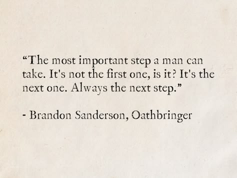 This is the Way – Run For Your Light Oathbringer Quotes, Important Life Quotes, Dalinar Kholin Quotes, Quotes On Imagination, Fantasy Books Quotes, Quotes From Fantasy Books, Brandon Sanderson Quotes, Stormlight Archive Quotes, Brandon Sanderson Tattoo