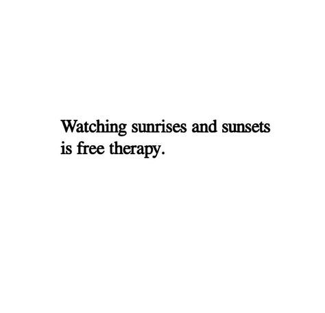 Therapy Quotes, Sunset Quotes, Quote Aesthetic, Sunrise Sunset, Quotes