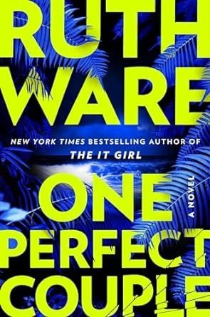 One Perfect Couple by Ruth Ware | Goodreads Ruth Ware Books, Couple Book, Ruth Ware, Best Mysteries, Upcoming Books, Thriller Books, Reality Tv Shows, Beach Reading, Perfect Couple