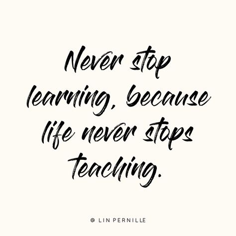 "Never stop learning, because life never stops teaching," Lin Pernille #dailyquotes #quotes #inspiration #motivation #education Learning Quotes Inspirational, English Motivational Quotes, Organization Xiii, Education Quotes Inspirational, Happy Thanksgiving Quotes, Education Quotes For Teachers, Education Motivation, Learning Quotes, Never Stop Learning