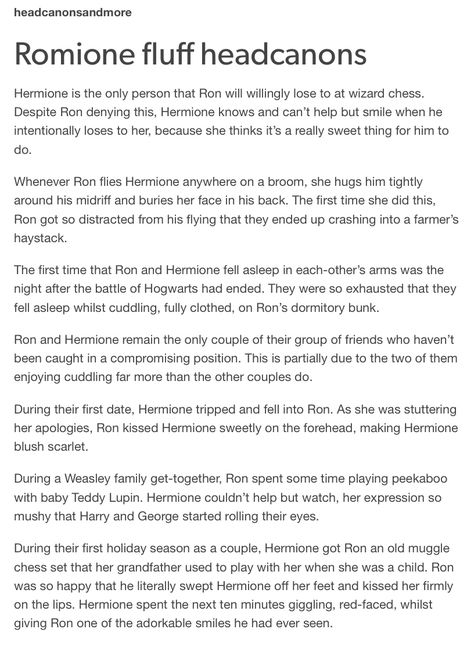 Ron and Hermione >>>>MERLIN THIS IS THE CUTEST FLUFF I HAVE EVER READ!!! Hermione And Ron Headcannons, Harry Potter Headcannons Romione, Ron And Hermione Headcanon, Hermione X Ron, Ron Hermione And Harry, Romione Fanfiction, Romione Headcanon, Ron X Hermione, Universal Harry Potter