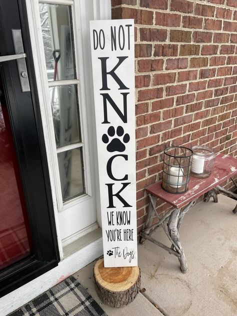 Do NOT Knock We Know You're Here, The Dog(s)

Front Porch Welcome Sign Dog Front Porch Sign, Dog Porch Signs Diy, No Knocking Sign Front Doors, Dog Welcome Sign Front Doors, Dog Porch Signs, Front Door Signs Wooden Rectangle, Dog House Sign, Funny Pet Signs, Unwelcome Porch Sign