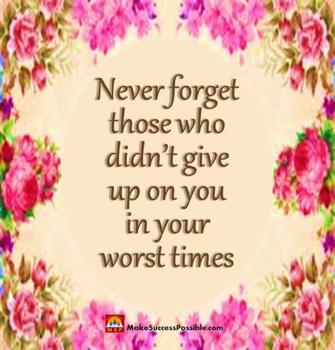 Never forget those in the life  ♦️who helped you in your difficult time ♦️who left you in your difficult times ♦️who put you in difficult time Don't Forget Those Who Helped You Quotes, Difficult Circumstances Quotes, Never Forget Those Who Helped You, Good Morning Image Quotes, Forget Him, Difficult Times, You Gave Up, Don't Give Up, Good Morning Images