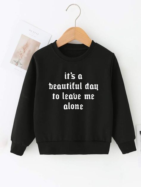 Free Returns ✓ Free Shipping On Orders $49+ ✓. Girls Slogan Graphic Pullover- Girls Sweatshirts at SHEIN. Cute Sweater Shirts, Outfit Ideas Sweatshirt, Sweater Women Outfit, Women Outfit Ideas, Sarcastic Clothing, Girls Sweatshirts, Graphic Pullover, Sweaters Women, Sweatshirts Quotes