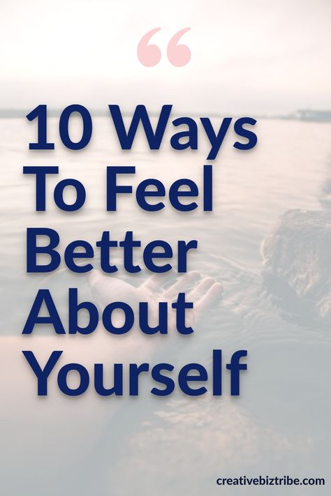 Feeling Good About Yourself, Ways To Feel Better, Feel Better About Yourself, Feel Good About Yourself, Holding Grudges, Know Your Self Worth, Building Self Esteem, Loving Yourself, Writing About Yourself