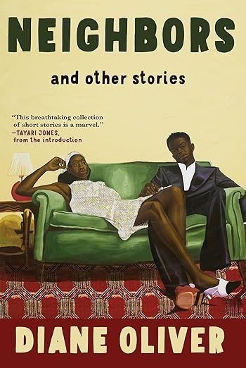 Amazon.com: Neighbors and Other Stories: 9780802161314: Oliver, Diane: Books 60s America, African American Literature, Student Newspaper, African American Family, Jim Crow, Nina Simone, Historical Documents, American Literature, Book Of The Month