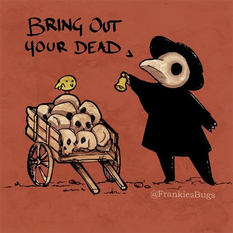 Bring out your dead. Plague Doctor Comic, Medival Characters, Plague Doctor Drawing, Plauge Doctors, Plague Dr, Plague Doctors, Doctor Drawing, I Apologize, Plague Doctor