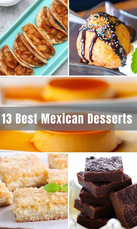 13 Popular Mexican Desserts Taco Inspired Desserts, Taco Dinner Dessert Ideas, Mexican Food Recipes Desserts, Deserts For Taco Night, Easy Desserts For Mexican Dinner, Easy Spanish Desserts Simple, Sweet Mexican Breakfast Ideas, Easy Mexican Desert, Taco Tuesday Dessert