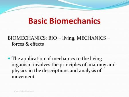 Basic Biomechanics BIOMECHANICS: BIO = living, MECHANICS = forces & effects The application of mechanics to the living organism involves the principles.> Biomechanics Study, Gym Knowledge, Engineering Mechanics, Sagittal Plane, Sport Science, Medical Dictionary, First Plane, Biomedical Engineering, Basic Concepts