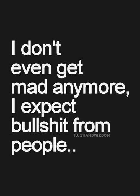 Mad At Life Quotes, Don't Get Mad Get Even, Anger Quotes, Inspirational Picture Quotes, Fake People Quotes, Inspirational Quotes Pictures, Sassy Quotes, Lesson Quotes, Life Lesson Quotes