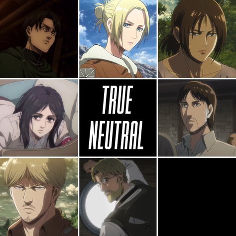 True Neutral characters don’t like to take sides. They see Good, Evil, Order and Chaos as extreme perspectives and none of which are right. They are relative. What is considered Good in one situation and society, could be considered Evil in another. #personality #anime #animeaesthetic #attackontitan #myers–briggs #trueneutral True Neutral Characters, True Neutral Aesthetic, Neutral Evil Aesthetic, True Neutral Alignment, Chaotic Neutral Aesthetic, Neutral Aesthetic Quotes Widget, Mbti, Attack On Titan, Movie Posters