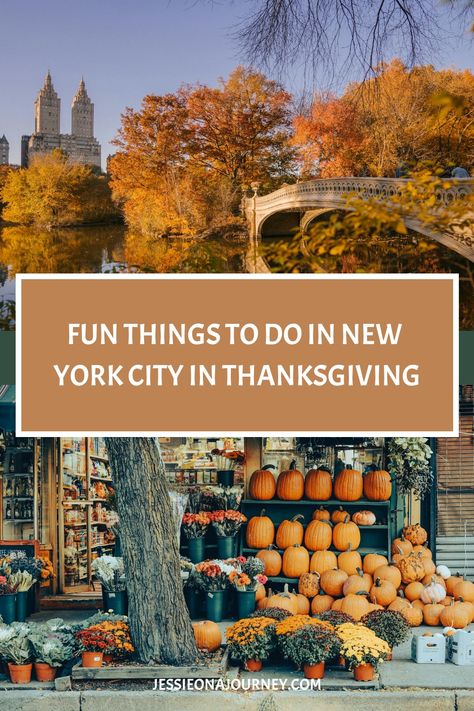 Pinterest pin that reads things to do in new york city in thanksgiving. New York City Thanksgiving Trip, New York City Thanksgiving, Things To Do In Nyc In November, New York City November, Thanksgiving In New York City, Nyc In November, Thanksgiving In New York, November In New York, Nyc Thanksgiving