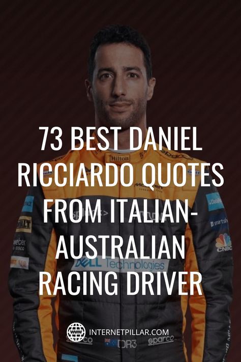 73 Best Daniel Ricciardo Quotes from Italian-Australian Racing Driver - #quotes #bestquotes #dailyquotes #sayings #captions #famousquotes #deepquotes #powerfulquotes #lifequotes #inspiration #motivation #internetpillar Daniel Ricciardo Quotes, Formula 1 Quotes, Driver Quotes, Racing Quotes, Quotes Inspirational Motivational, Kart Racing, Life Quotes Inspirational, Daniel Ricciardo, Perth Western Australia