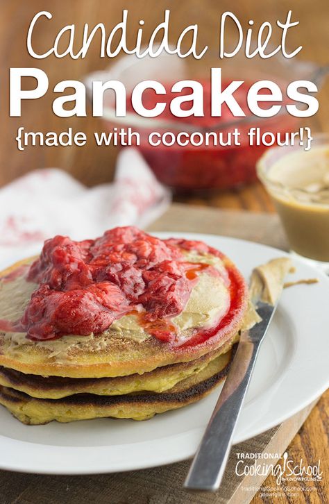 Candida Diet Pancakes {made with coconut flour!} | When wheat made our guts unhappy and syrup fed harmful candida, Saturday mornings were suddenly depressing. Well, no more! We happily enjoy THESE grain-free pancakes made with coconut flour and topped with strawberries! | TraditionalCookingSchool.com Candida Cleanse Diet, Grain Free Pancakes, Anti Candida Diet, Candida Recipes, Candida Diet Recipes, Candida Cleanse, Cleanse Diet, Candida Diet, Cleanse Recipes