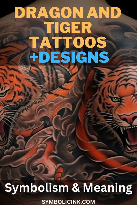 Tiger and Dragon Tattoo Meaning & Symbolism Tiger Dragon Tattoo, Bengal Tiger Tattoo, Tiger And Dragon Tattoo, Dragon And Tiger Tattoo, Tiger And Dragon, Tiger Tattoos, Dragon Tattoo Realistic, Dragon Tiger Tattoo, Dragon Meaning