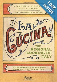 La Cucina: The Regional Cooking of Italy: The Italian Academy of Cuisine: 9780847831470: Amazon.com: Books Italian Country, Beautiful Book Covers, Country Cooking, Italian Cooking, Authentic Recipes, Authentic Italian, Classic Food, Recipe Book, Italian Recipes