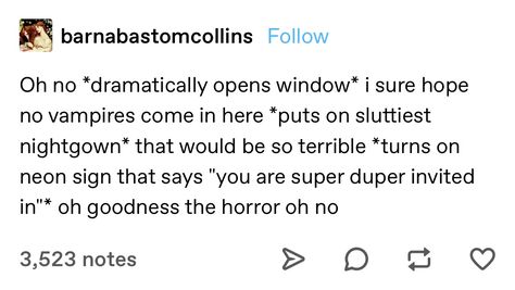 Vampire Text Post, Vampire Memes Funny, Vampire Tumblr Posts, Vampire Funny, Vampire Things, Vampire Tumblr, Vampire Boyfriend, Vampire Quotes, Vampire Au