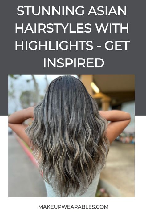 Asian Hairstyles With Highlights Hair Color For Asian Women Over 40, Highlight For Asian Hair, Highlights For Asian Hair, Hair Color For Asian Women, Asian Highlights Hair, Asian Highlights, Asian Hair Highlights, Hairstyles With Highlights, Balayage Asian Hair