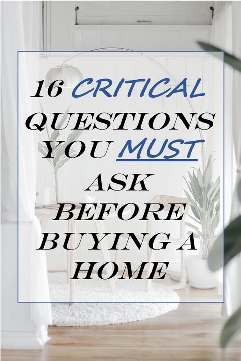 Before Buying A House, Critical Questions, Buying First Home, Buying A Condo, New Home Buyer, What House, Home Buying Checklist, First Home Buyer, Buying A House