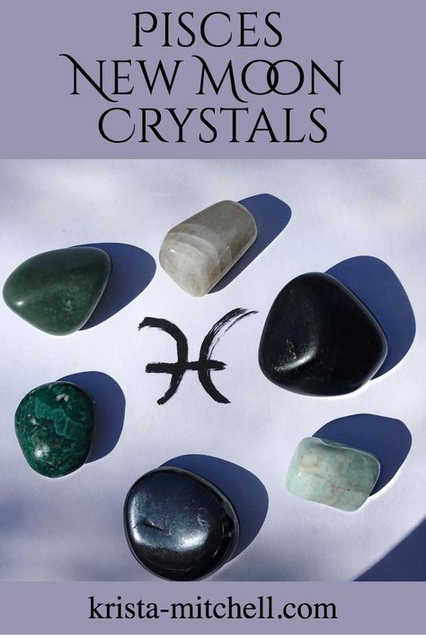 Pisces New Moon Crystals: Deep Healing for Positive Change  Krista N. Mitchell   https://krista-mitchell.com/blog/pisces-new-moon-crystals Crystals For New Moon, Elements Witchcraft, New Moon Crystals, Pisces New Moon, Power Universe, New Moon In Pisces, Moon Pisces, Moon In Pisces, Moon Crystals