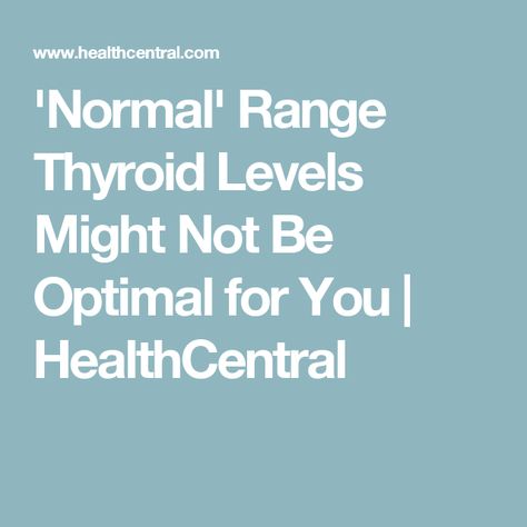 'Normal' Range Thyroid Levels Might Not Be Optimal for You | HealthCentral Optimal Thyroid Levels, Progesterone Deficiency, Thyroid Levels, Facts Science, Everything In Moderation, Gym Nutrition, Thyroid Function, T Baby, Thyroid Health