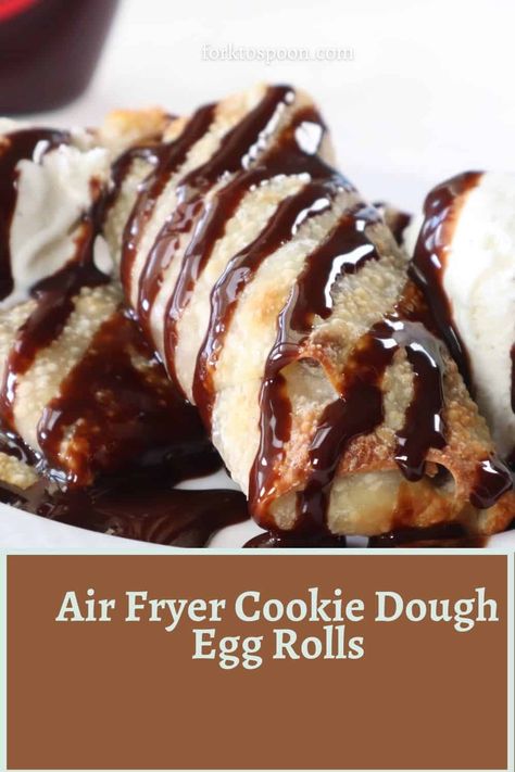 Fried Cookie Dough Air Fryer, Egg Rolls Ideas, Air Fryer Dessert Egg Rolls Recipe, Dessert Egg Rolls Air Fryer, Air Fry Cookie Dough, Air Fry Dessert Recipes, Desert Egg Roll Recipes, Air Fried Cookie Dough, Sweet Egg Rolls