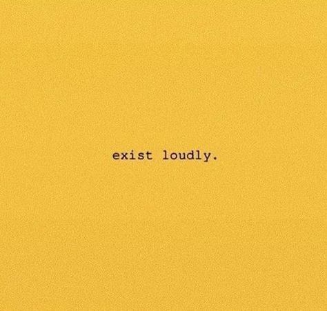 Quotes With Yellow Background, Yellow Soul, Exist Loudly, Yellow Backgrounds, Yellow Quotes, Minako Aino, Chandler Bing, Yellow Aesthetic, Mellow Yellow