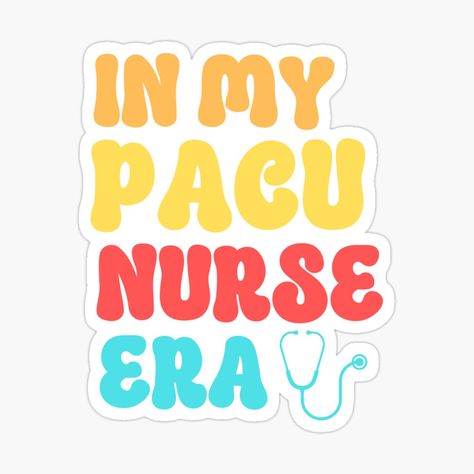 Pacu Nurse, Pacu Nursing, Nursing School Inspiration, Nurse Aesthetic, School Inspiration, Nursing School, Trending Topics, Sticker Design, Nursing