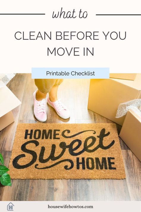 A comfortably dressed woman stands in front of a welcome mat which reads Home Sweet Home. There is a text overlay which reads "what to clean before you move in: printable checklist." Moving In Cleaning Checklist, Move In Cleaning Checklist, Bathroom Inspiration Colors, New Home Checklist, Move In Cleaning, Printable Checklist, Cleaning Checklist, A Fresh Start, Deep Clean