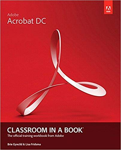 Adobe Acrobat DC Classroom in a Book: Lisa Fridsma, Brie Gyncild: 9780134171838: Amazon.com: Books Product Art, Graphic Design Marketing, Order Book, Design Books, Classroom Design, Pdf Books Download, Adobe Acrobat, Price Book, Books To Read Online