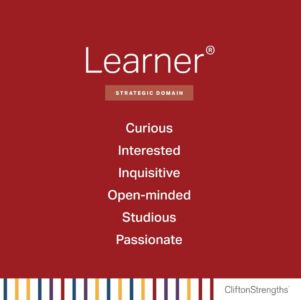 Learner | StrengthsMining Clifton Strengths, Gallup Strengthsfinder, Gallup Strengths Finder, Leadership Strengths, Strengths Finder, Life Coaching Tools, Learning Courses, Coaching Tools, Learning Styles