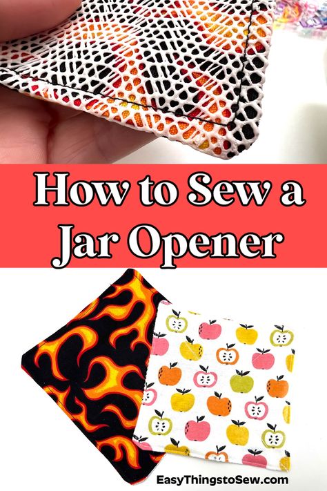 Easy beginner sewing project! How to sew a DIY jar opener using shelf liner and fabric. Make in 15 minutes for less than $1. Diy Jar, Diy Stocking Stuffers, Diy Sewing Gifts, Household Sewing, Sewing To Sell, Sewing Machine Projects, Scrap Fabric Crafts, Sewing Crafts Tutorials, Jar Opener