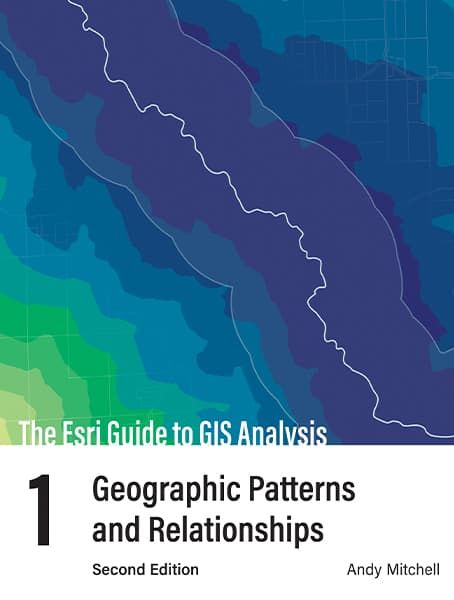 The Esri Guide to GIS Analysis, Volume 1: Geographic Patterns and Relationships, second edition by Andy Mitchell | Esri Press Gis Analysis, Spatial Analysis, Online Textbook, Technical Writer, City Layout, Online Lessons, World Problems, Basic Concepts, Free Ebooks Download