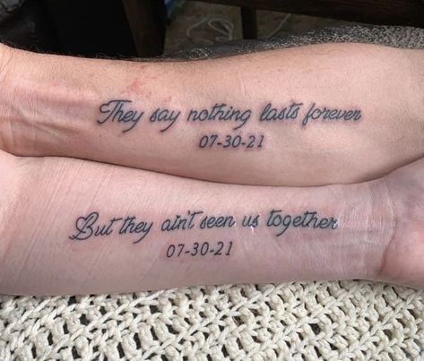 First Love Matching Tattoos, They Say Nothing Lasts Forever Tattoo, Couples Meaningful Tattoos, Couples Tattoo Designs Unique, Nothing Lasts Forever Tattoo, Couple Tattoos Sayings, Boyfriend And Girlfriend Tattoos, Matching Tattoos Couples Meaningful, Meaningful Couple Tattoos