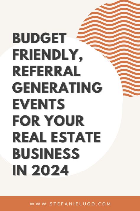 Budget Friendly, Referral Generating Events For Your Real Estate Business in 2024 | real estate marketing | social media marketing | real estate tips | real estate agent | business | business ideas | real estate education | entrepreneurs | real estate systems Real Estate Launch Party Ideas, Real Estate Community Events, Free Real Estate, Marketing Real Estate, Real Estate Education, Marketing Social Media, Launch Party, Real Estate Tips, Real Estate Business