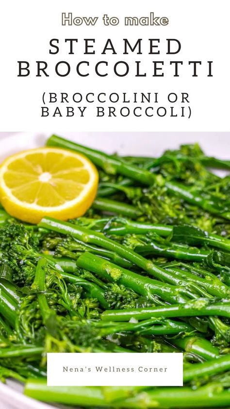 Quick Steamed Broccoletti with Garlic (Broccolini or Baby Broccoli)  - Nena's Wellness Corner Steamed Broccolini Recipe, Steamed Broccolini, Baby Broccoli Recipe, Wellness Corner, Broccolini Recipe, Baby Broccoli, Healthy Dinner Ideas Easy, How To Cook Broccoli, Lemon Butter Sauce