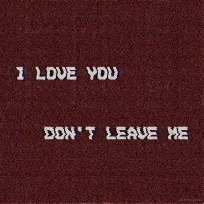 I Beg You, I Love You Dont Leave Me, Please Don’t Leave Me, Please Don’t Leave, Don't Leave Me Quotes, Please Dont Leave Me, Red Aesthetic Grunge, Don't Leave Me, Dont Leave