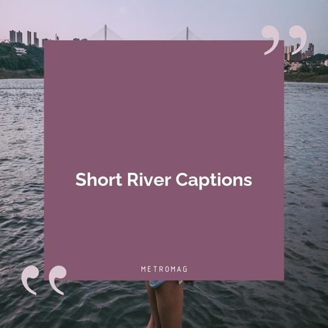 Capture the beauty of rivers with these stunning river captions and quotes for Instagram. Find the perfect words to describe your river photos. See all quotes and captions on https://metromag.com/river-captions/ Day Captions Instagram, Nature Captions Instagram, Nature Captions, Day Captions, River Photos, Words To Describe Yourself, Quotes For Instagram, Perfect Word, Nature Collection